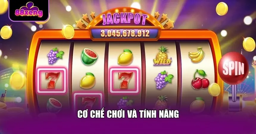 Cơ chế chơi và tính năng cực hấp dẫn 