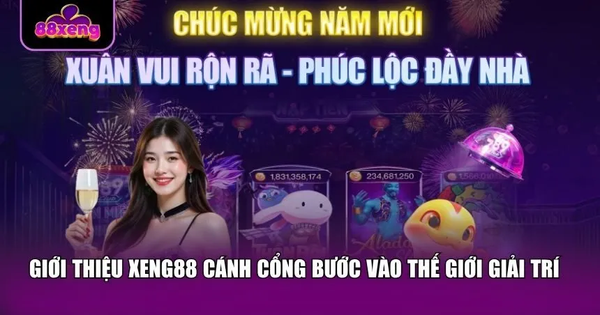 Giới thiệu Xeng88 cánh cổng bước vào thế giới game